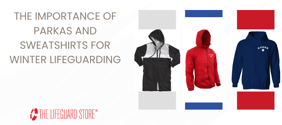 The Importance of Parkas and Sweatshirts for Winter Lifeguarding