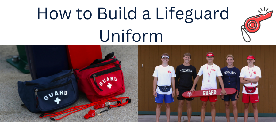 How to Build a Lifeguard Uniform