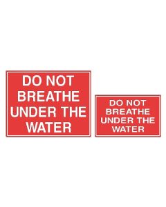 Do Not Breathe Under The Water Sign