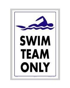 Swim Team Only Sign