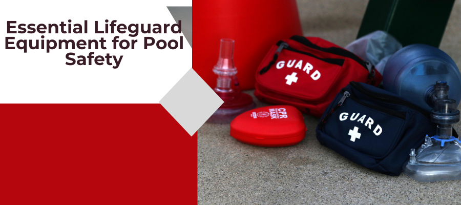 Essential Lifeguard Equipment for Pool Safety