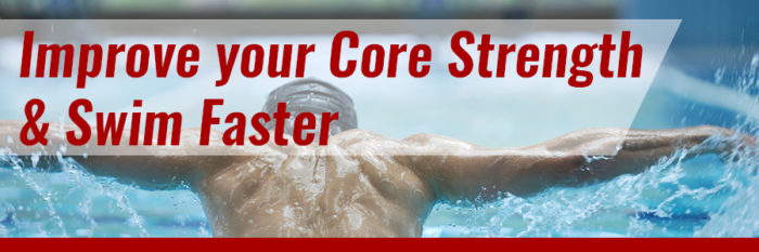 How Improving Core Strength Will Make You a Faster Swimmer