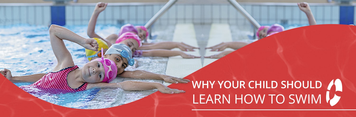Why Your Child Should Learn How to Swim