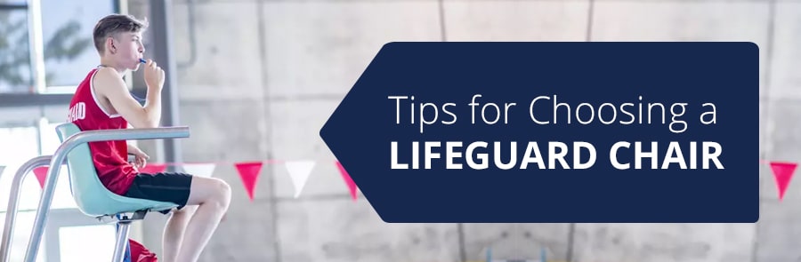 Tips for Choosing Lifeguard Chair
