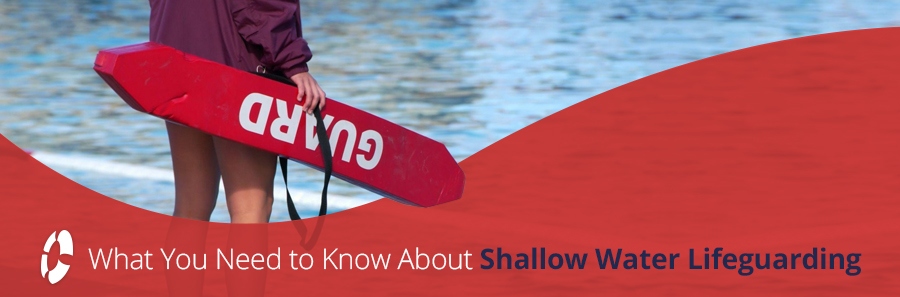 What You Need to Know About Shallow Water Lifeguarding