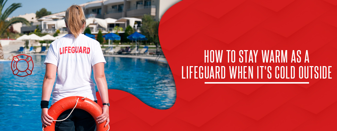 How to Stay Warm as a Lifeguard When It's Cold Outside