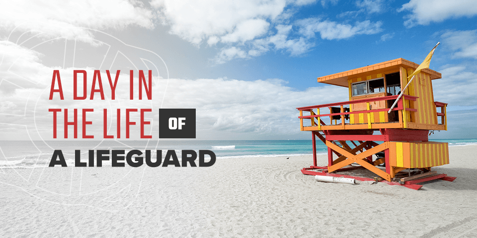 A Day in the Life of a Lifeguard